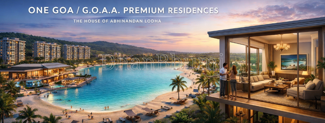  G.O.A.A. Premium Residences - new launch property in India | DhanBhumi 